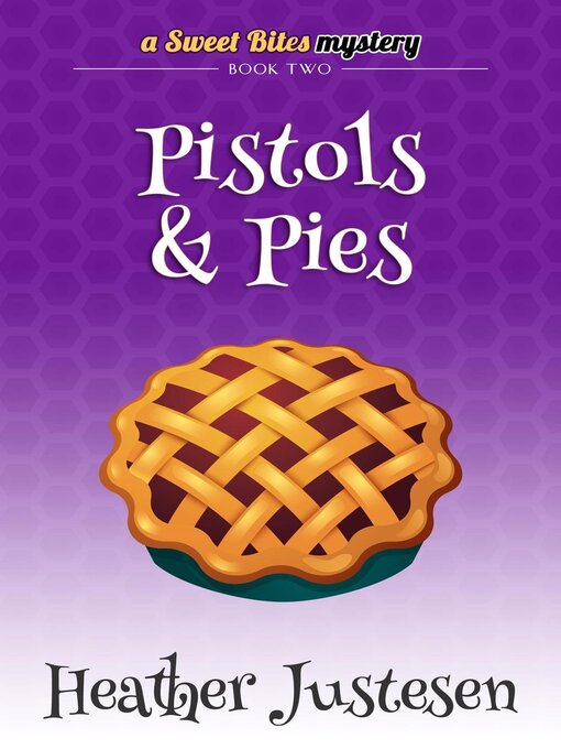 Title details for Pistols & Pies by Heather Justesen - Available